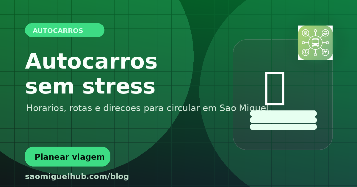 Autocarros em São Miguel na São Miguel Hub