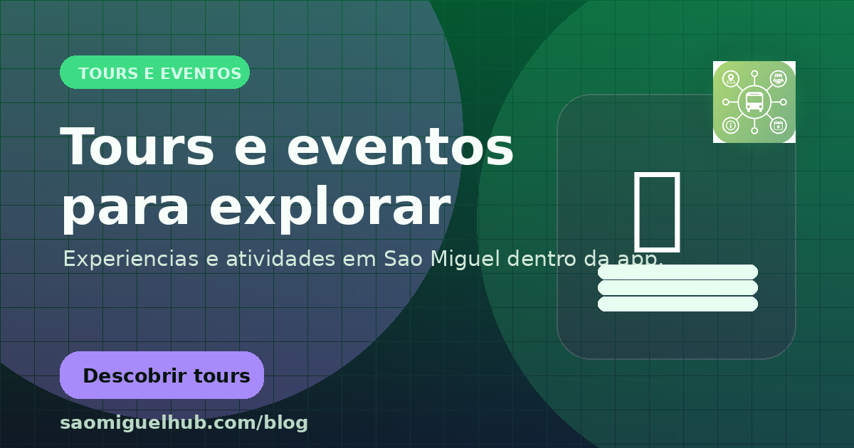 Tours e eventos em São Miguel